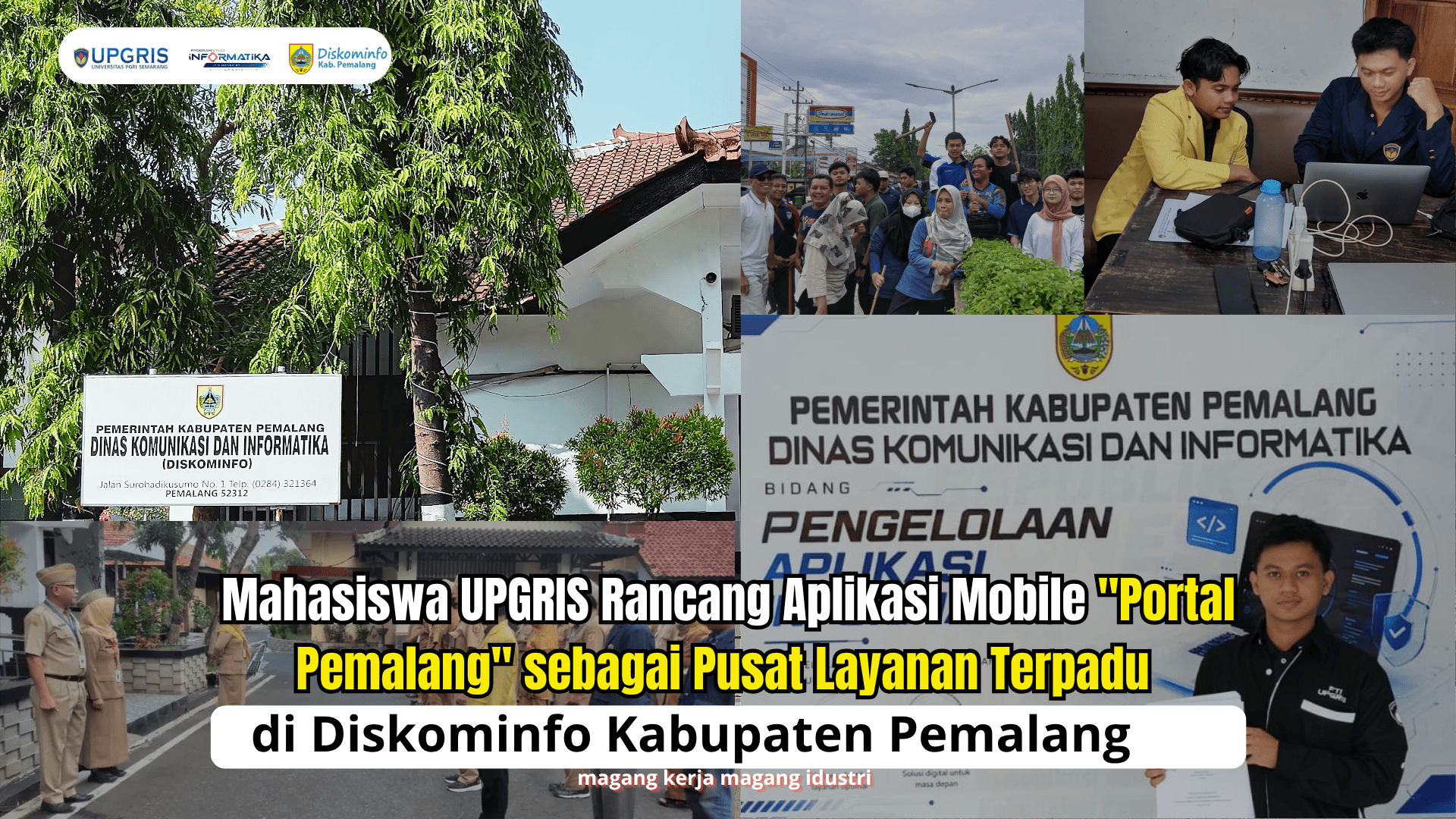 Mahasiswa UPGRIS Rancang Aplikasi Mobile Portal Pemalang sebagai Pusat Layanan Terpadu di Diskominfo Kabupaten Pemalang