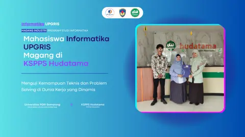 Kembangkan Kesiapan Kerja, Mahasiswa Informatika UPGRIS Selesaikan Magang di Tim Kreatif Hudatama