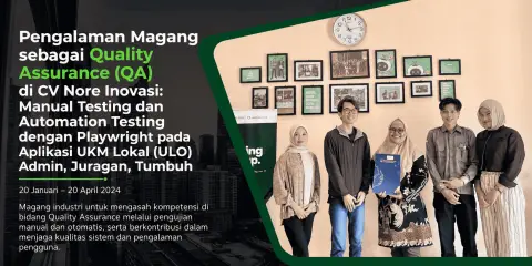 Mahasiswa Informatika UPGRIS Melaksanakan Magang Industri sebagai Quality Assurance di CV Nore Inovasi