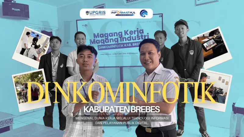 Mahasiswa Informatika Tunjukkan Inovasi Digital Melalui Magang di Dinas Komunikasi Informatika dan Statistik Kabupaten Brebes