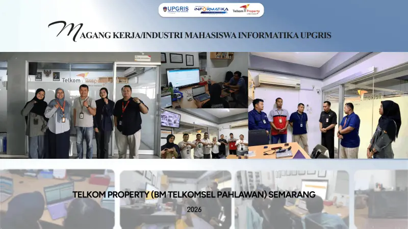 Kontribusi Nyata Mahasiswa Informatika UPGRIS dalam Digitalisasi Aset di PT Telkom Property Unit BM Telkomsel Pahlawan