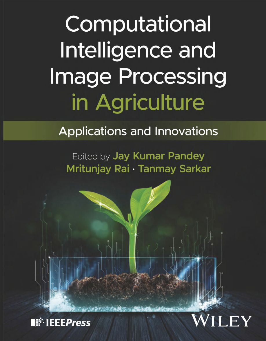 2026 Computational Intelligence And Image Processing In Agriculture Applications And Innovations (Jay Kumar Pandey, Mritunjay Rai Etc.)