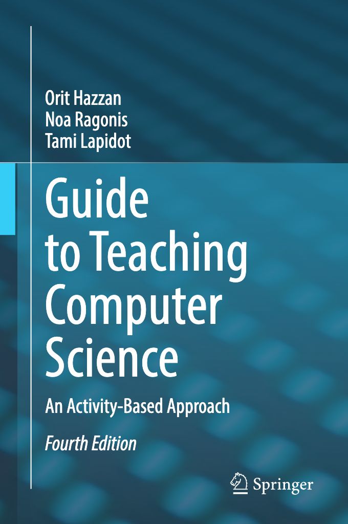 2026 Guide To Teaching Computer Science An Activity Based Approach (Orit Hazzan, Noa Ragonis, Tami Lapidot)