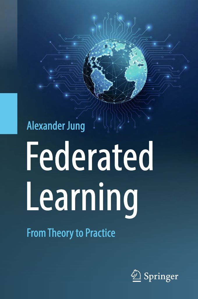 2026 Federated Learning From Theory To Practice (Alexander Jung)