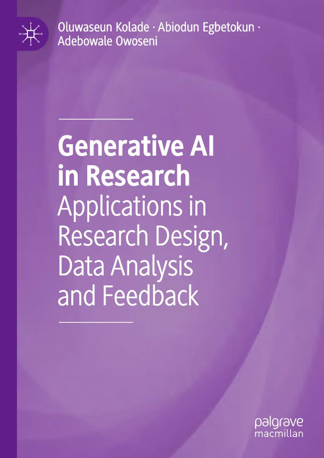 2026 Generative AI In Research Applications In Research Design, Data Analysis And Feedback (Oluwaseun Kolade, Abiodun Egbetokun Etc.)