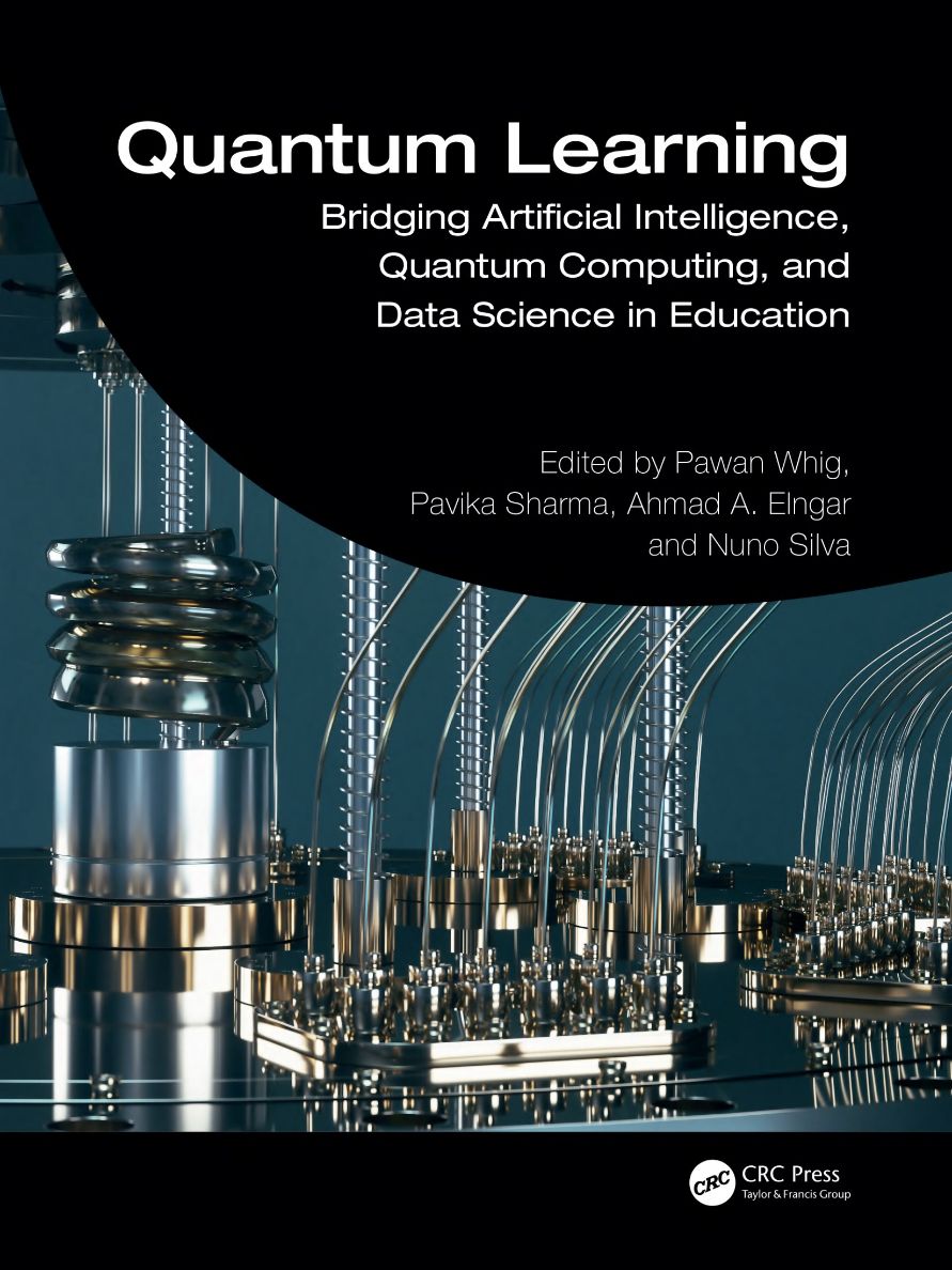 2026 Quantum Learning   Bridging Artificial Intelligence, Quantum Computing, And Data Science In Education (Pawan Whig, Pavika Sharma, Ahmad A Elngar Etc.)