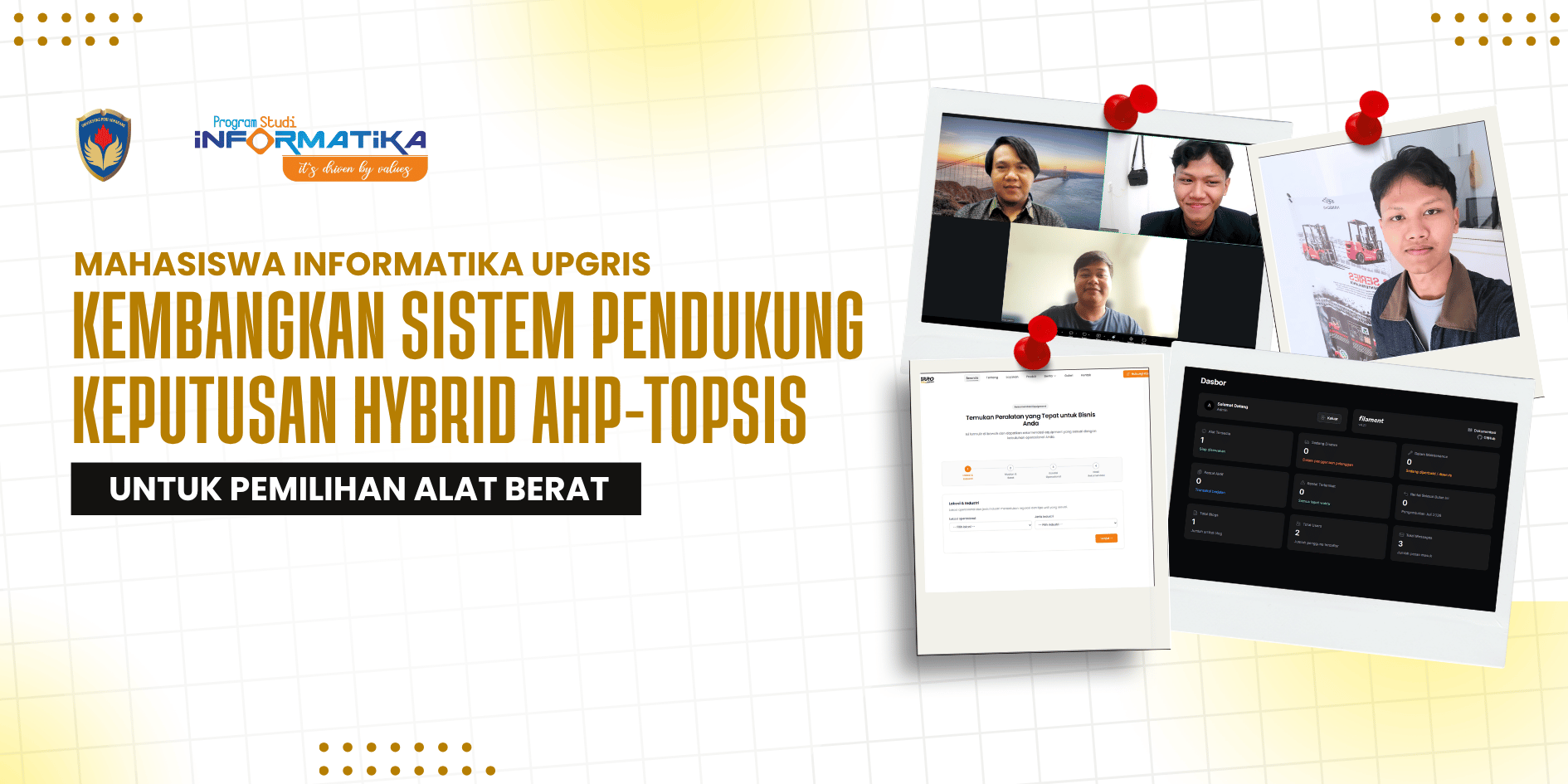 Mahasiswa Informatika UPGRIS Kembangkan Sistem Pendukung Keputusan Hybrid AHP-TOPSIS untuk Pemilihan Alat Berat